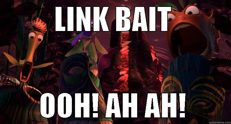 LINK BAIT OOH! AH AH! Misc