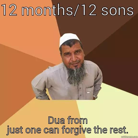 12 MONTHS/12 SONS  DUA FROM JUST ONE CAN FORGIVE THE REST. Ordinary Muslim Man