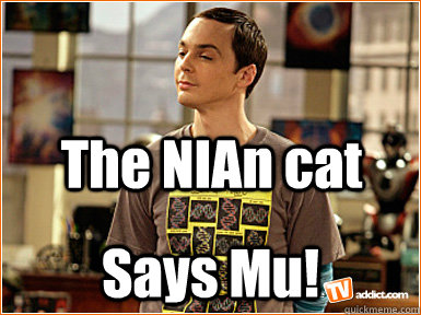 The NIAn cat Says Mu!  