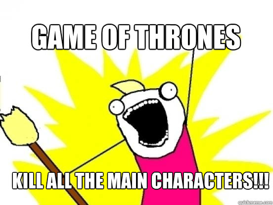 Game of Thrones Kill ALL the main characters!!!  X All The Things