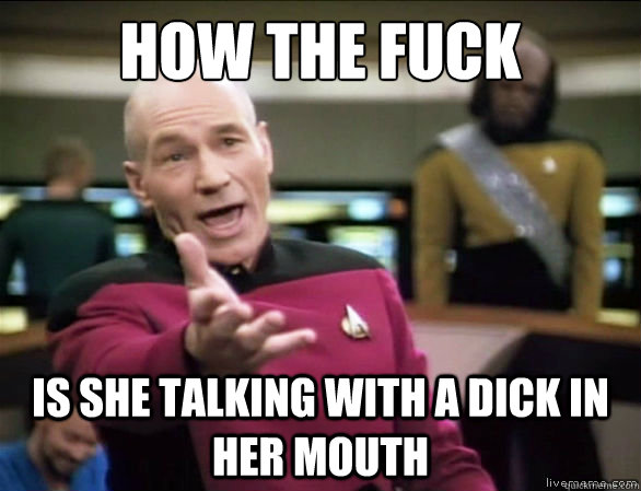 Safe answer she has a dick in her mouth Assured, what she has a dick in her mouth knows
