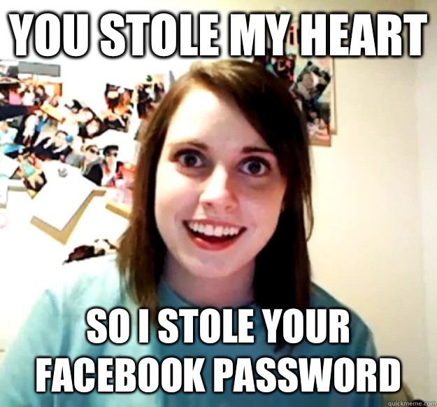 You stole my heart So I stole your Facebook password - You stole my heart So I stole your Facebook password  Misc