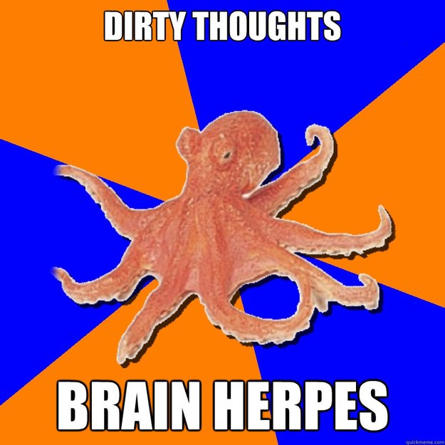 dirty thoughts brain herpes - dirty thoughts brain herpes  Online Diagnosis Octopus