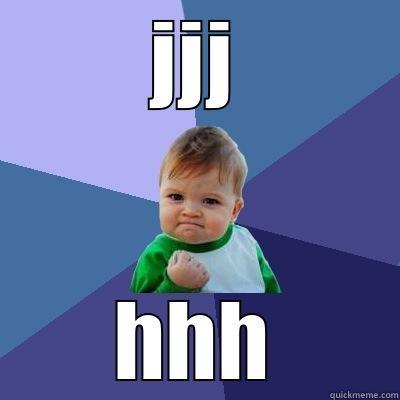 JJJ HHH Success Kid