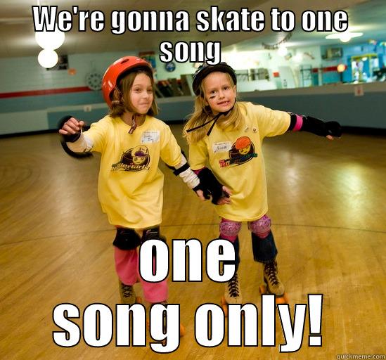 WE'RE GONNA SKATE TO ONE SONG ONE SONG ONLY! Misc