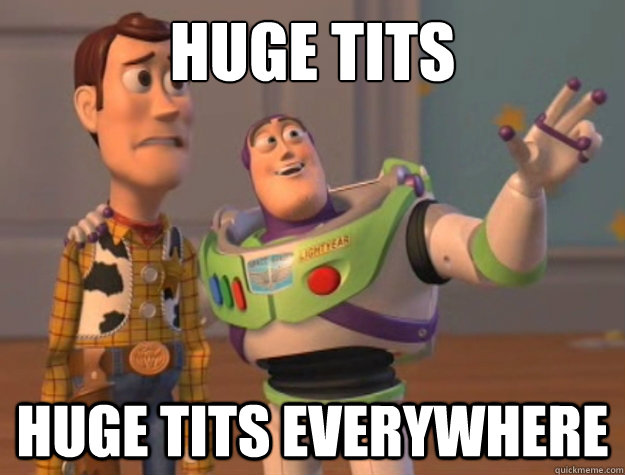 huge tits huge tits everywhere - huge tits huge tits everywhere  Buzz Lightyear