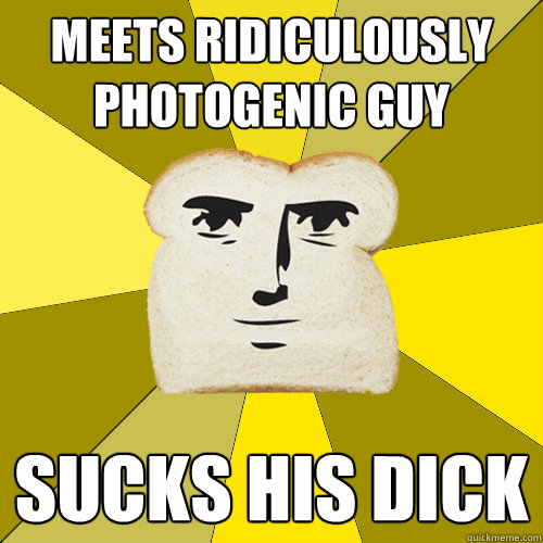 Meets ridiculously Photogenic guy Sucks his dick   Breadfriend