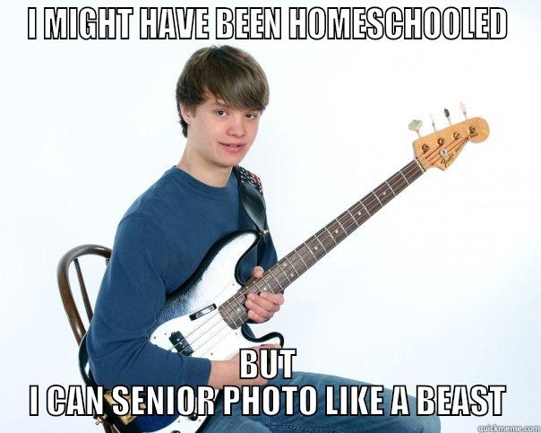 I MIGHT HAVE BEEN HOMESCHOOLED BUT I CAN SENIOR PHOTO LIKE A BEAST Misc