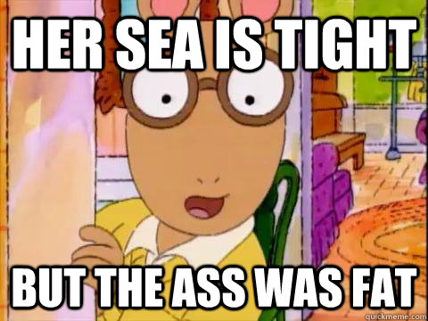 Her sea is tight but the ass was fat  Arthur Sees A Fat Ass