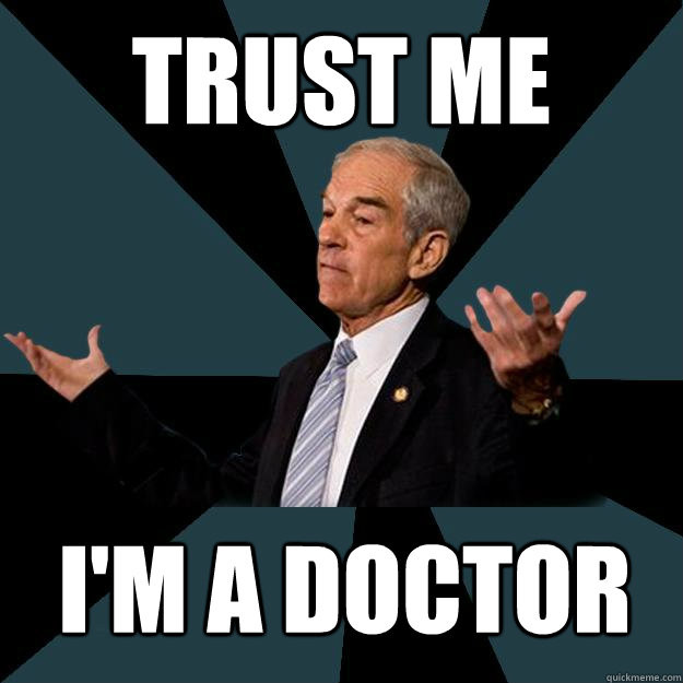Trust me I'm a doctor - Trust me I'm a doctor  Black This Out Ron Paul