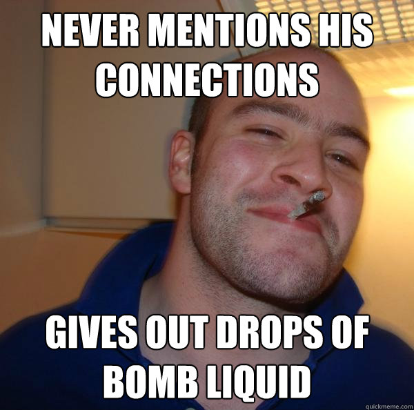 never mentions his connections gives out drops of bomb liquid - never mentions his connections gives out drops of bomb liquid  Misc