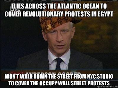 Flies across the Atlantic ocean to cover revolutionary protests in Egypt won't walk down the street from NYC studio to cover the occupy wall street protests  