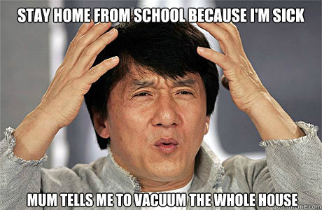 Stay Home from school because I'm sick Mum tells me to vacuum the whole house  EPIC JACKIE CHAN