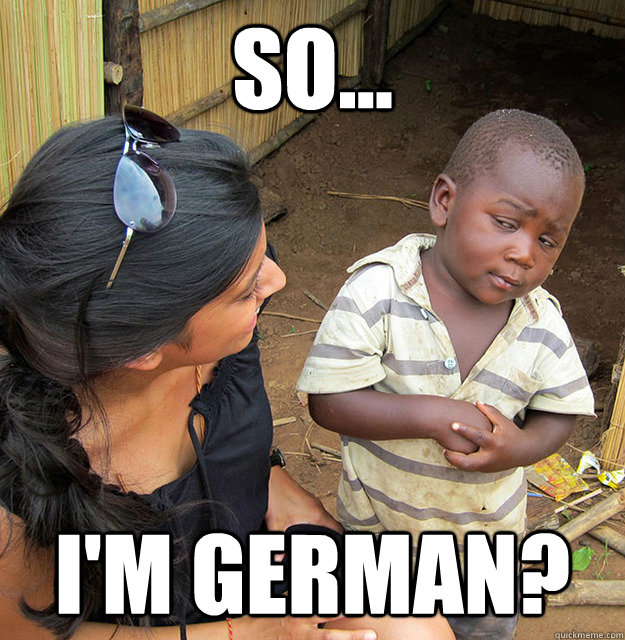 So... I'm german?  