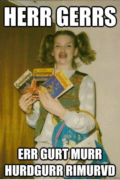 Herr gerrs err gurt murr hurdgurr rimurvd  BERKS