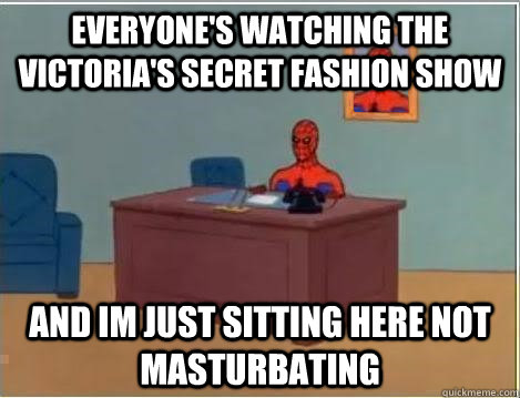 everyone's watching the victoria's secret fashion show and im just sitting here not masturbating  Spiderman Desk