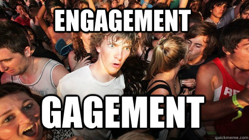 Engagement Gagement  Sudden Clarity Clarence