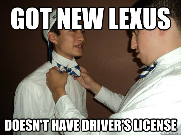 GOt new Lexus Doesn't have driver's license  