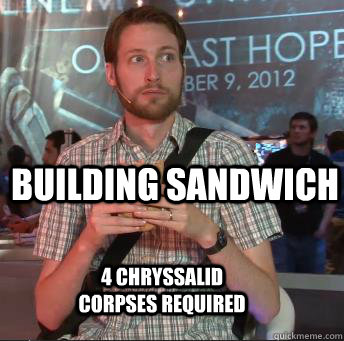 Building Sandwich  4 Chryssalid corpses required  