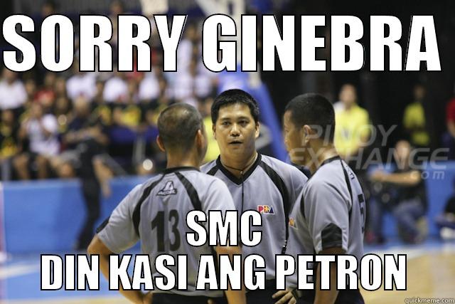 PBA MEMES - SORRY GINEBRA  SMC DIN KASI ANG PETRON Misc