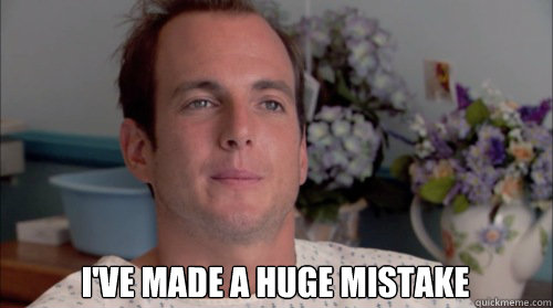  I've made a huge mistake -  I've made a huge mistake  Ive Made a Huge Mistake