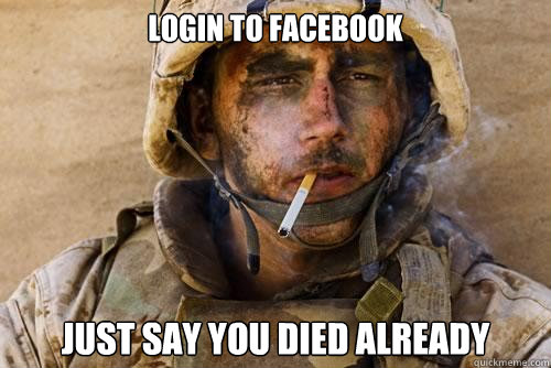 login to facebook just say you died already - login to facebook just say you died already  Ptsd