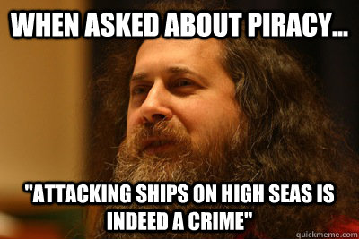 When asked about Piracy... 