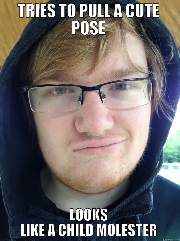 TRIES TO PULL A CUTE POSE LOOKS LIKE A CHILD MOLESTER Misc