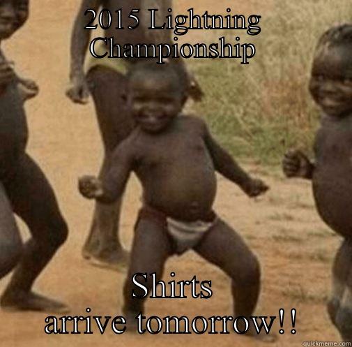 Lightning suc!! - 2015 LIGHTNING CHAMPIONSHIP SHIRTS ARRIVE TOMORROW!! Third World Success