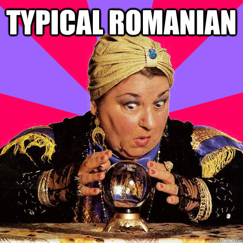 Typical Romanian   Accurate Gypsy