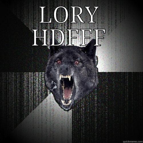 LORY HDFFF  Insanity Wolf