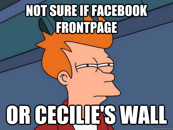 not sure if facebook frontpage or cecilie's wall  Futurama Fry