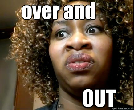 over and  OUT - over and  OUT  GloZell