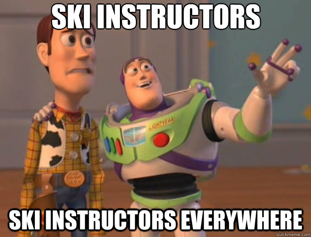 ski instructors ski instructors everywhere  Toy Story