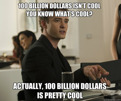 100 Billion Dollars Isn't cool
You know what's cool? actually, 100 billion dollars is pretty cool  timbernetwork