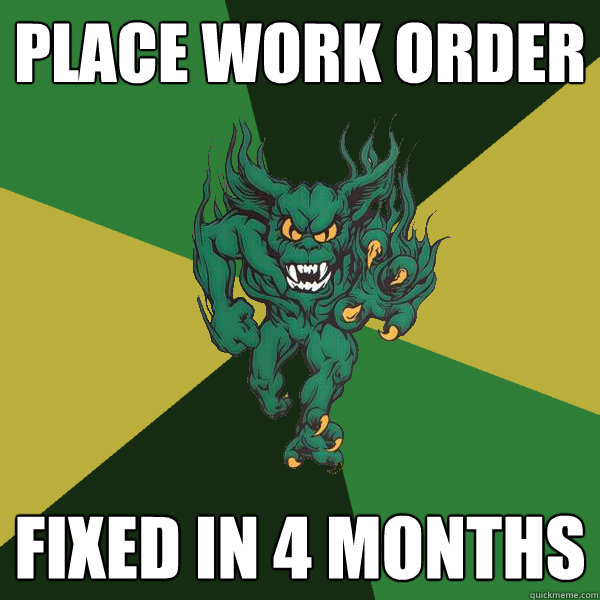 Place work order fixed in 4 months  Green Terror
