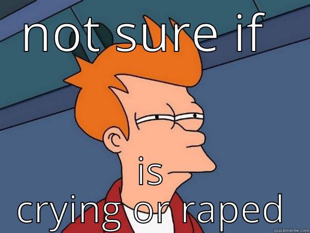 NOT SURE IF HE IS CRYING OR RAPED Futurama Fry