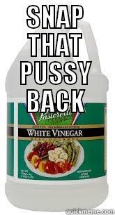 SNAP THAT PUSSY BACK  Misc