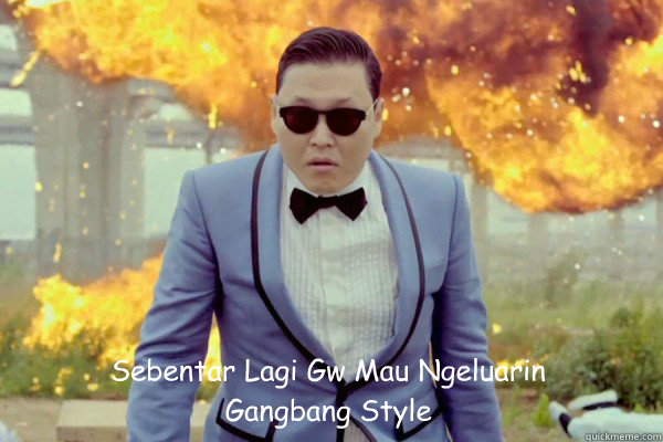 Sebentar Lagi Gw Mau Ngeluarin Gangbang Style  