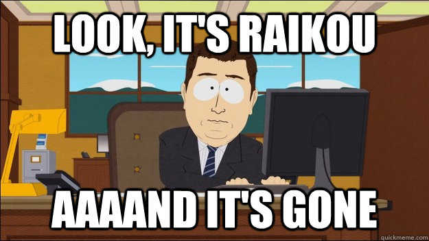 Look, it's Raikou Aaaand it's gone - Look, it's Raikou Aaaand it's gone  aaaand its gone