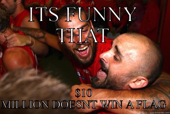 ITS FUNNY THAT $10 MILLION DOESNT WIN A FLAG Misc