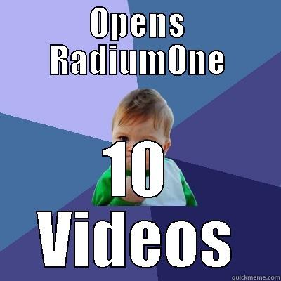 OPENS RADIUMONE 10 VIDEOS Success Kid