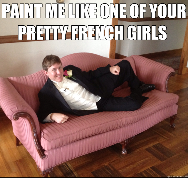 PAINT ME LIKE ONE OF YOUR PRETTY FRENCH GIRLS    