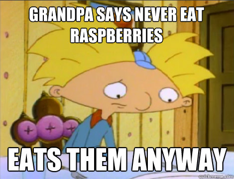Grandpa says never eat raspberries eats them anyway  Hey Arnold Problems