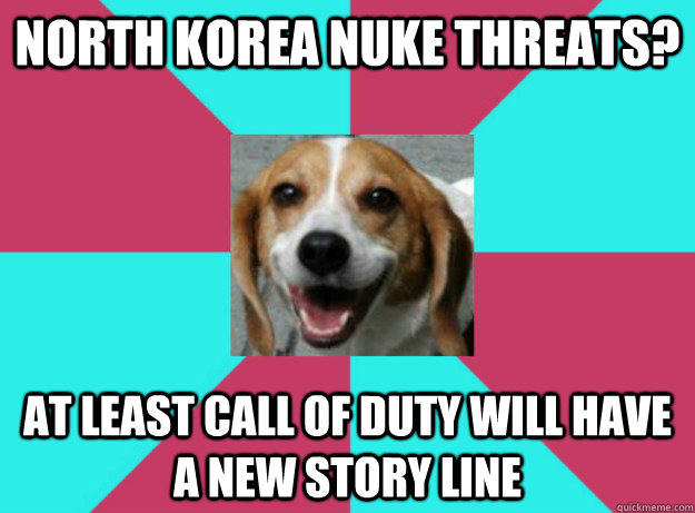 North korea nuke threats? at least call of duty will have a new story line  brighter side beagle