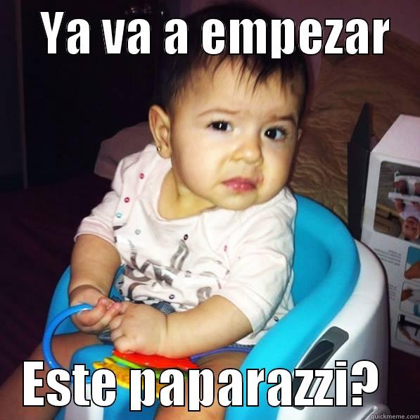     YA VA A EMPEZAR       ESTE PAPARAZZI?    Misc