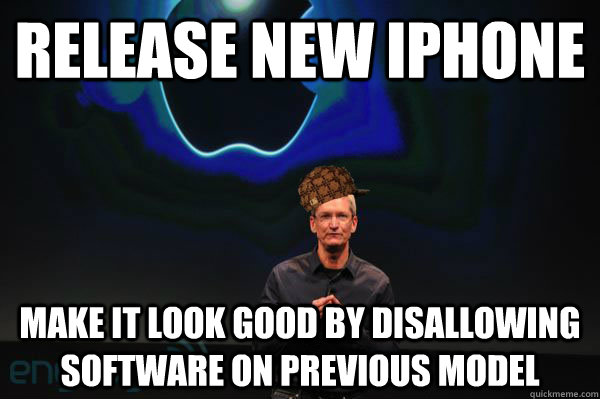 Release new iphone Make it look good by disallowing software on previous model  
