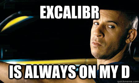 Excalibr is always on my D - Excalibr is always on my D  Vin Diesel Driving