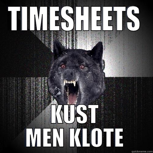 TIMESHEETS KUST MEN KLOTE Insanity Wolf