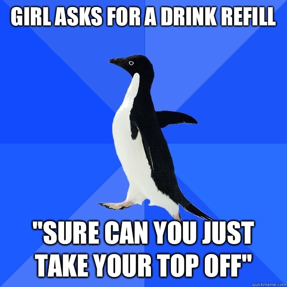 GIRL ASKS FOR A DRINK REFILL 